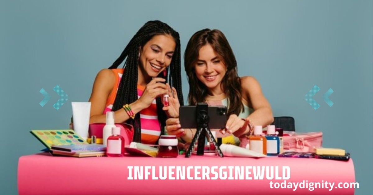 Influencersginewuld